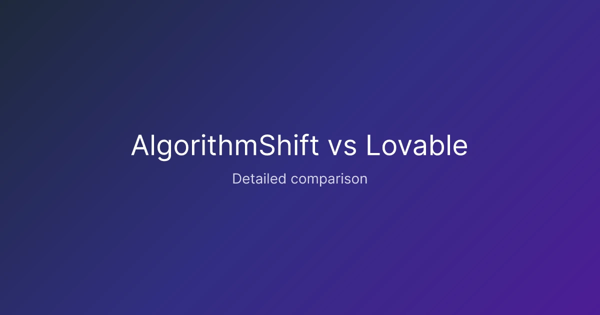 AlgorithmShift vs Lovable comparison