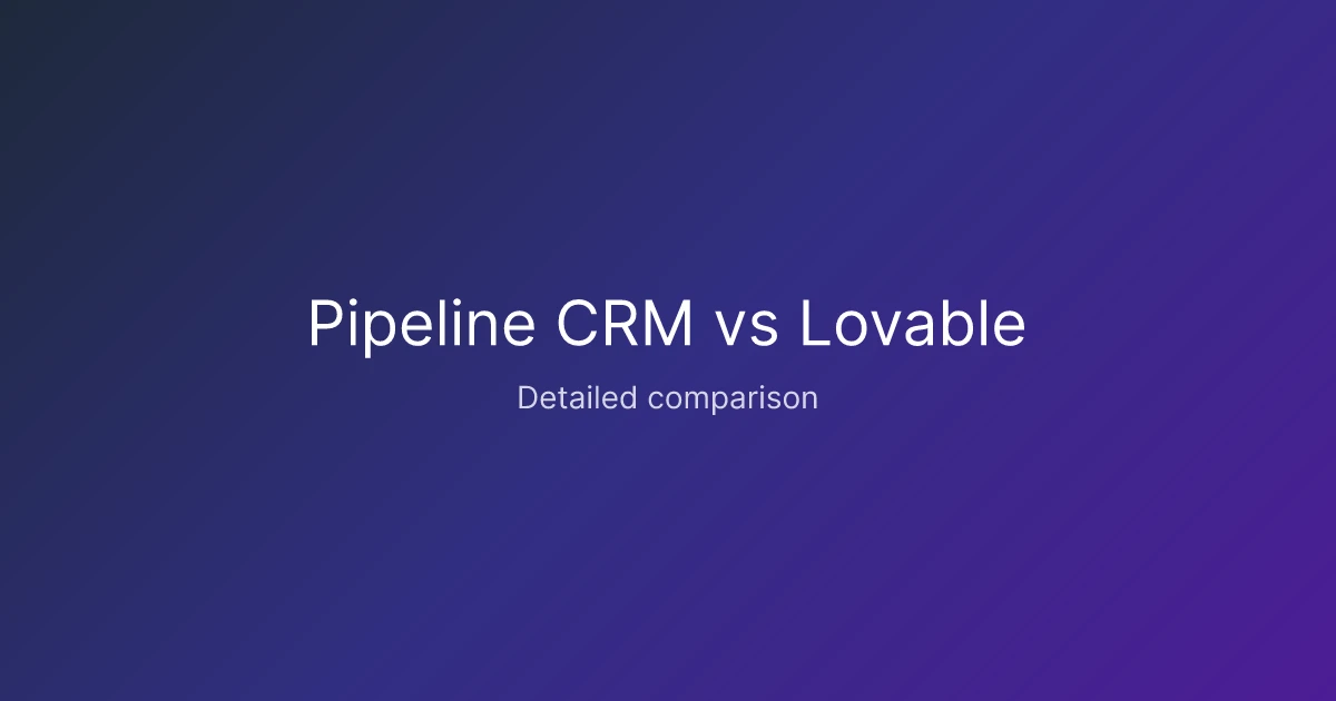 Pipeline CRM vs Lovable comparison