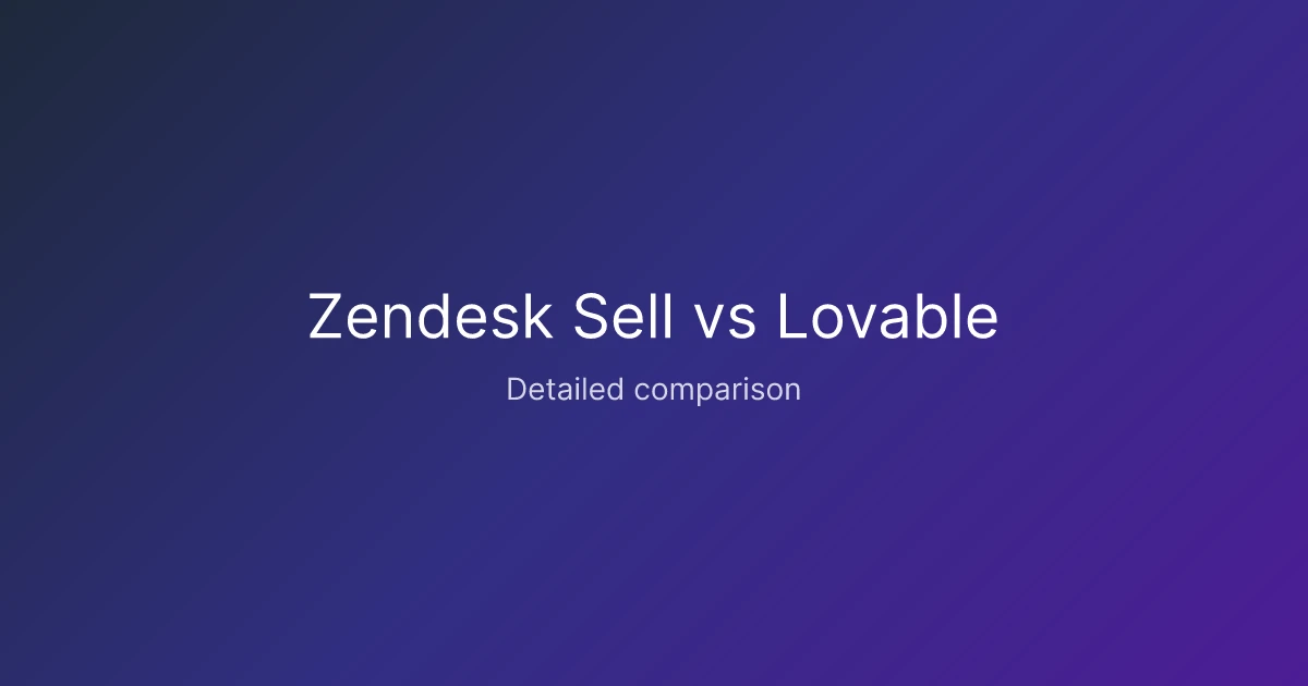 Zendesk Sell vs Lovable comparison